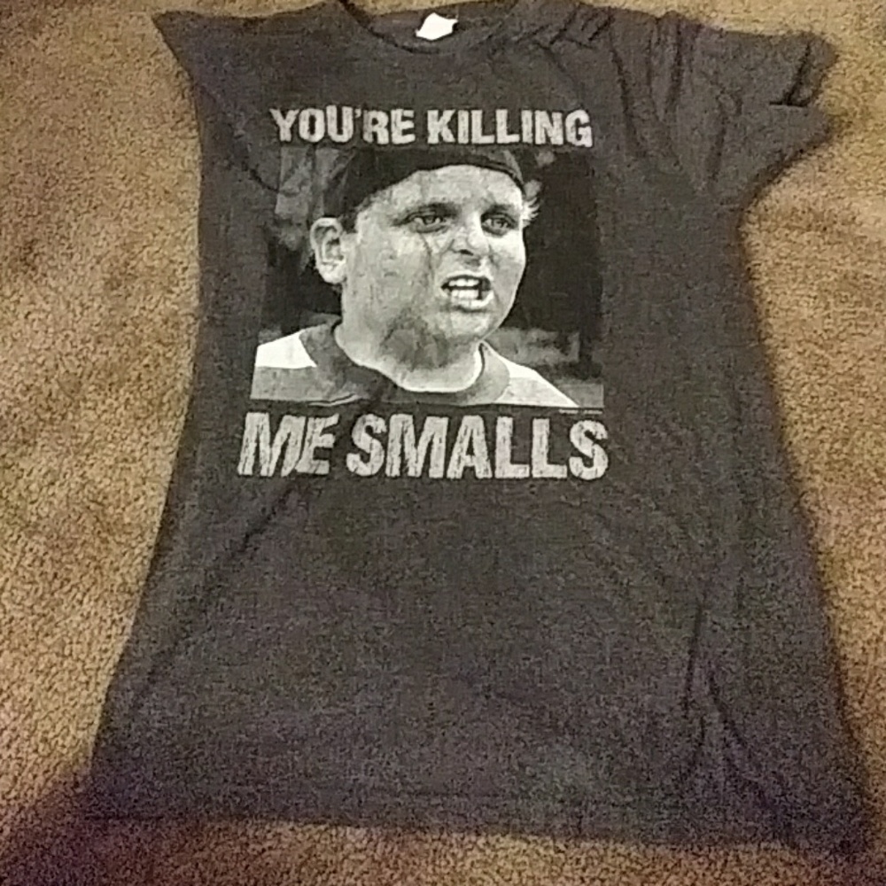 "You're killing me smalls" shirt